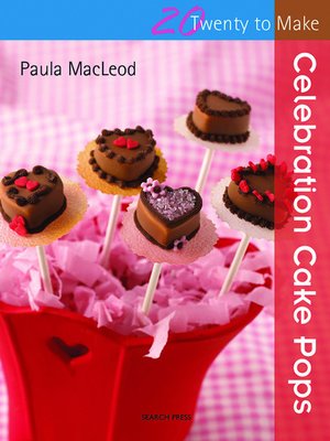cover image of 20 to Make: Celebration Cake Pops